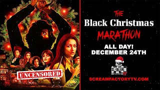 The Black Christmas Marathon December 24 24 Hours Scream Factory Tv