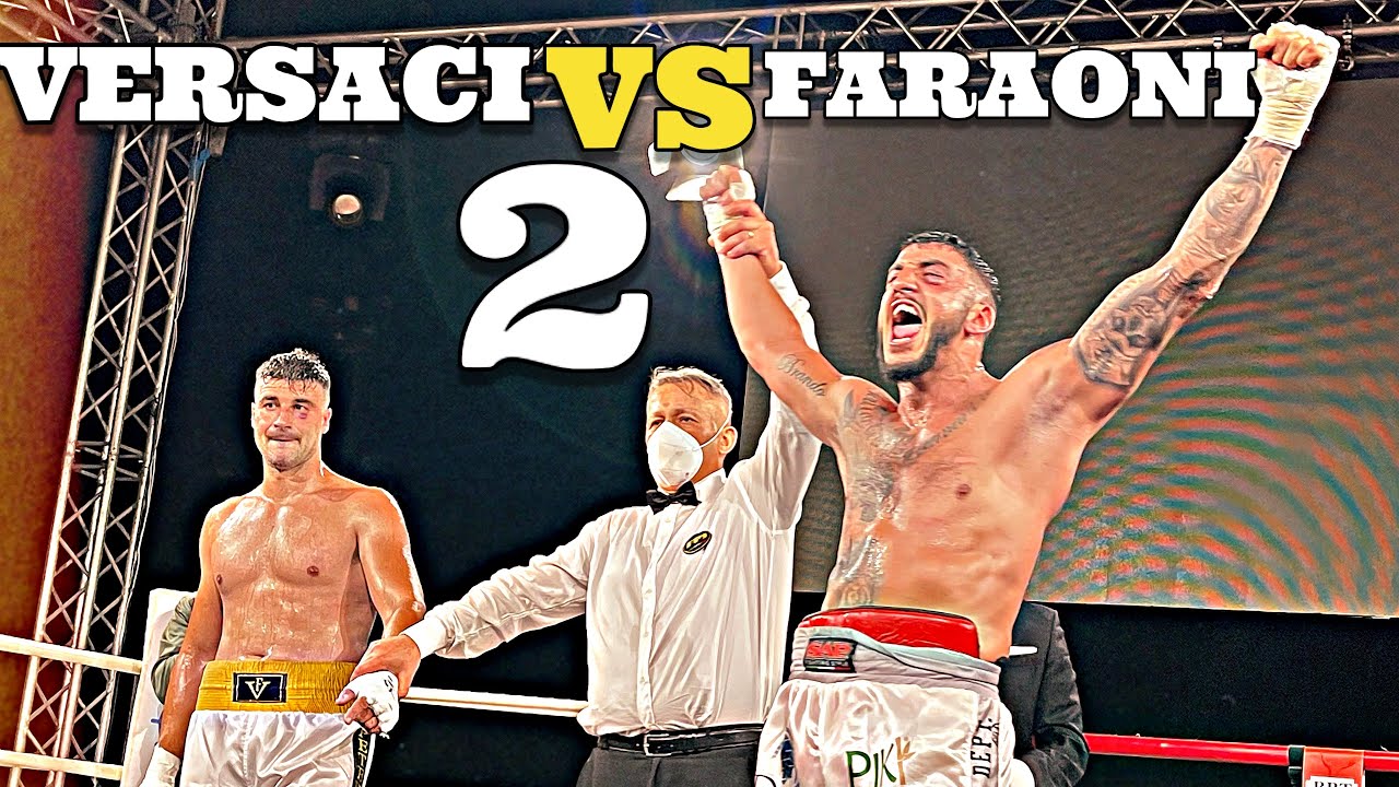 Faraoni VS Versaci 2 La Resa dei Conti una serata di Boxe Esplosiva