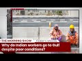 Why do indian workers go to gulf despite poor conditions