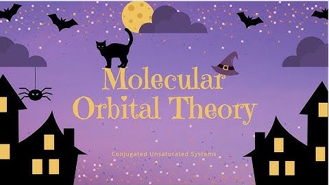 Molecular Orbital Theory