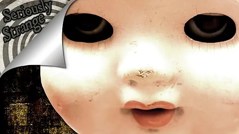 5 Horrifying Haunted Dolls I | #SERIOUSLYSTRANG......