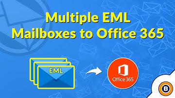 EML to Office 365 Import | Convert and Migrate EML Files to Office 365 Sustaining Folder Structure
