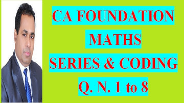 SERIES, CODDING CLASS 1 FOR CA FOUNDATION COURSE  BUSINESS MATH BY H L GUPTA