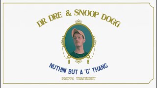 Dr. Dre x Snoop Dogg - Nuthin' But a \