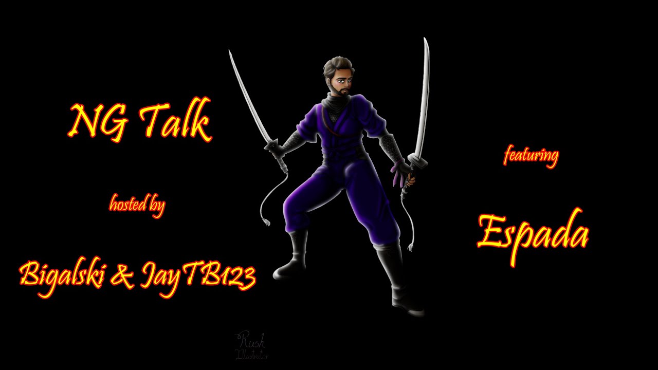 NG Talk hosted by Bigalski & JayTB123 featuring Espada