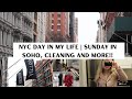 NYC DAY IN MY LIFE | SUNDAY IN SOHO, CLEANING AND MORE