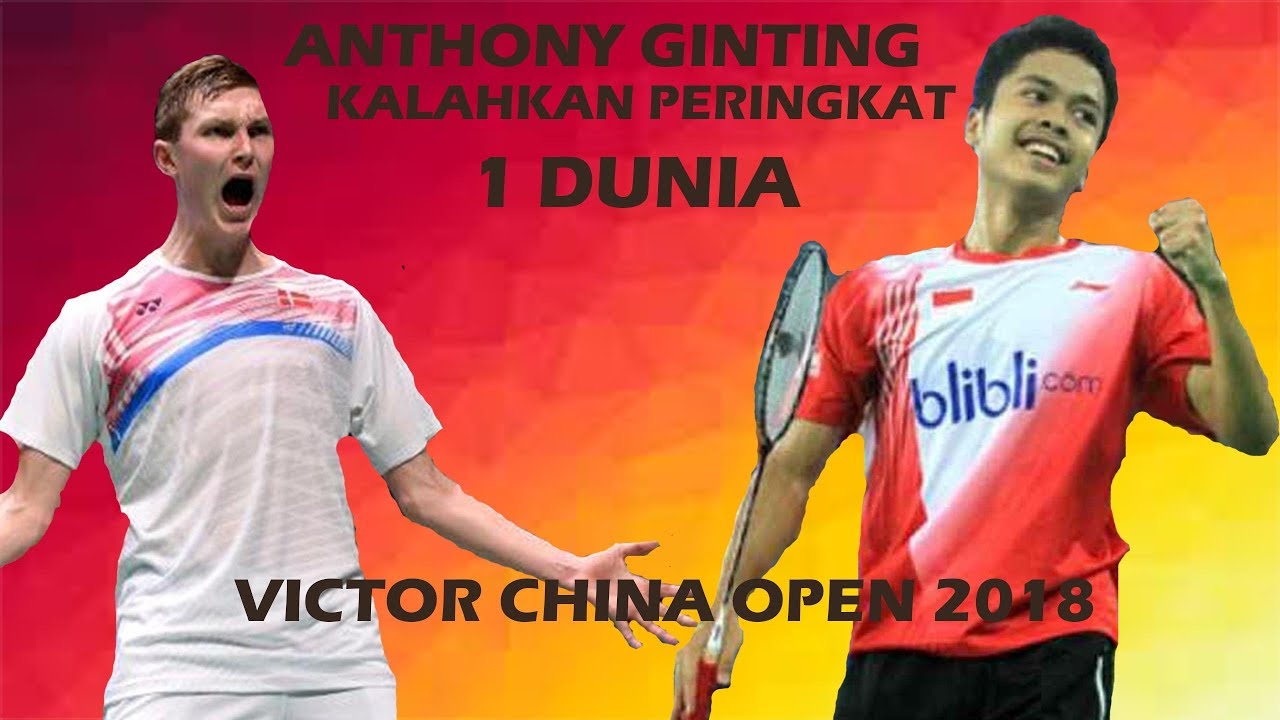 Anthony Ginting VS Viktor Axelsen - China Open 2018 - YouTube