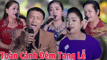 Trực Tiếp! Toàn Cảnh Đêm Tang Lễ Tại Củ Chi - Danh Hài Dũng Nhí & NSƯT Phượng Hằng Kết Hợp Quá Hay