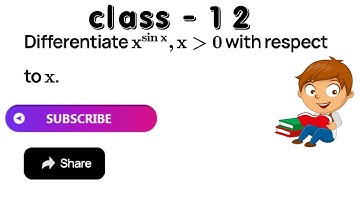 Differentiate x^sin x, x greater than 0 w.r.t. x.