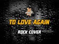 Strikerz Rage To Love Again Rock Cover mp3
