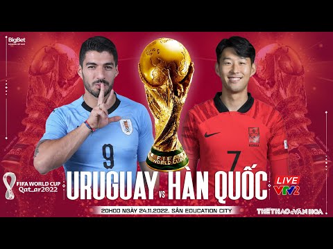 Video WORLD CUP 2022 | Trực tiếp VTV2 Uruguay vs Hàn Quốc... - youtube