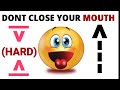 Don't Close Your Mouth while watching this video...