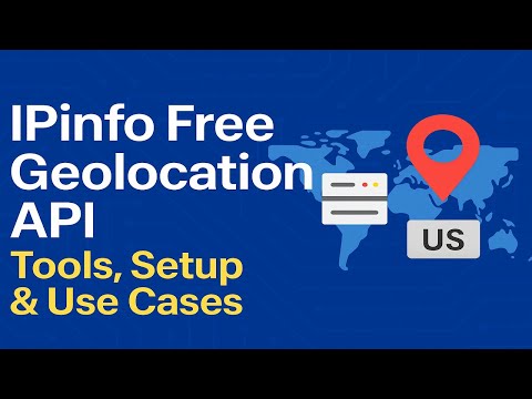 IPinfo Free Geolocation API: Tools, Setup & Use Cases