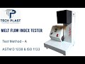 Melt Flow Index Tester | ASTM D1238 and ISO. 1133 | MFI Manufacturer | Techplast Testing Machines