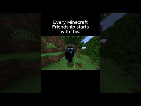 Every Minecraft Friendship starts with this in #minecraft