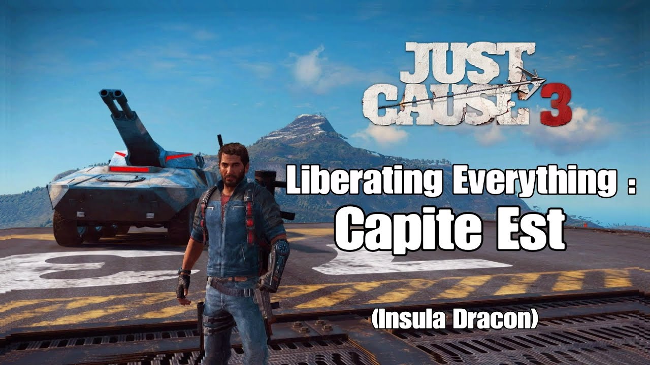 Just Cause 3: Liberating Everything - Capite Est