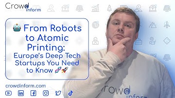🤖 From Robots to Atomic Printing: Europe’s Deep Tech Startups You Need to Know 🧬🚀 #startups