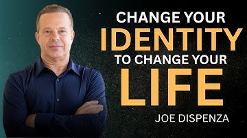 Change Your Identity to Change Your Life | Dr Joe Dispenza Most Powerful Mind Hack