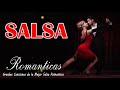 GRANDES EXITOS SALSA ROMANTICA, Grandes Canciones de la Mejor Salsa Romantica