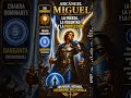 arcángel Miguel nos ayuda a sacar nuestro poder interior y es el guerrero de Dios