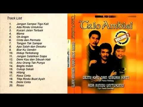 Trio Ambisi Full Album Lagu Kenangan Nostalgia 80an 90an Youtube