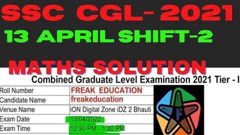 SSC CGL 2021 TIER-1 ( 13 April  Shift-2) MATHS SOLUTION  | SSC CGL 2021 SOLUTIONS BY FREAK EDUCATION