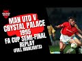 Man Utd v C Palace 1995 FA Cup Semi-Final Replay