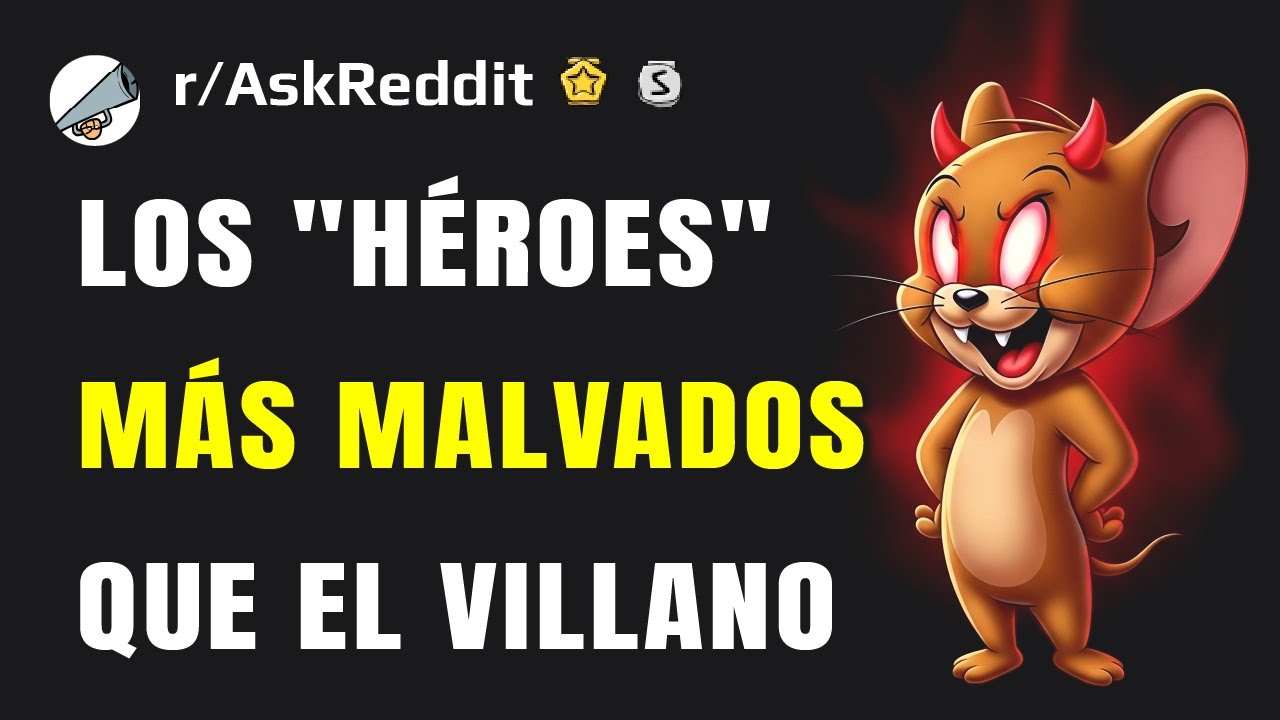 ¿Qué protagonista es PEOR que el villano mismo?