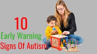 10 Early Signs of Autism - The Signs of Autism
