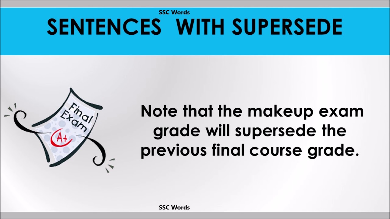 Supersede - Improve English - Meaning and 5 sentences - GRE / CAT