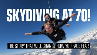 Skydiving at 70! The Story That Will Change How You Face Fear