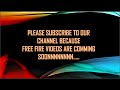 FREE FIRE STREAM AND VIDEOS ARE COMING SOONS.