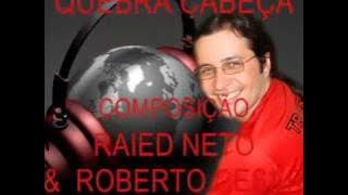 *QUEBRA CABEÇA* Raied Neto & Amor Real