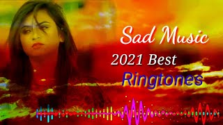 Best Sad Ringtone 2021