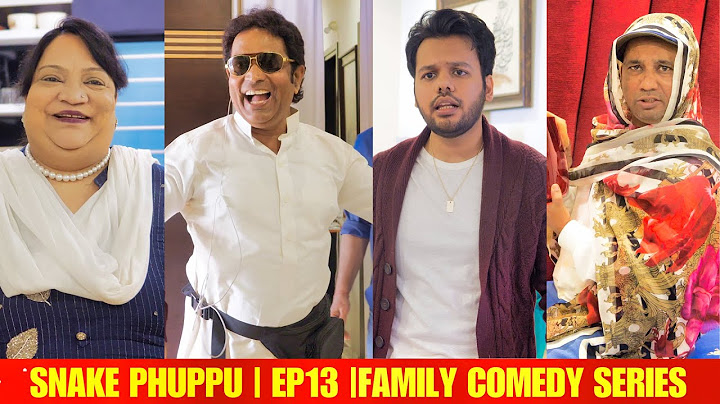 SNAKE PHUPPU | E13 | FAMILY COMEDY WEB SERIES