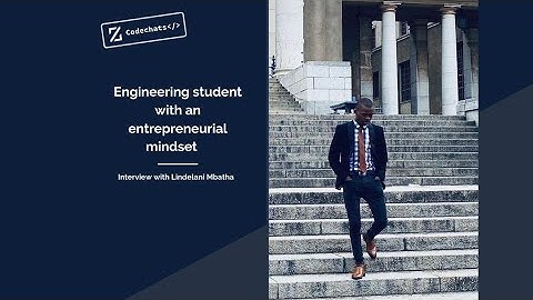 Engineering student with an entrepreneurial mindset | Code chats with Lindelani Mbatha | Zaio