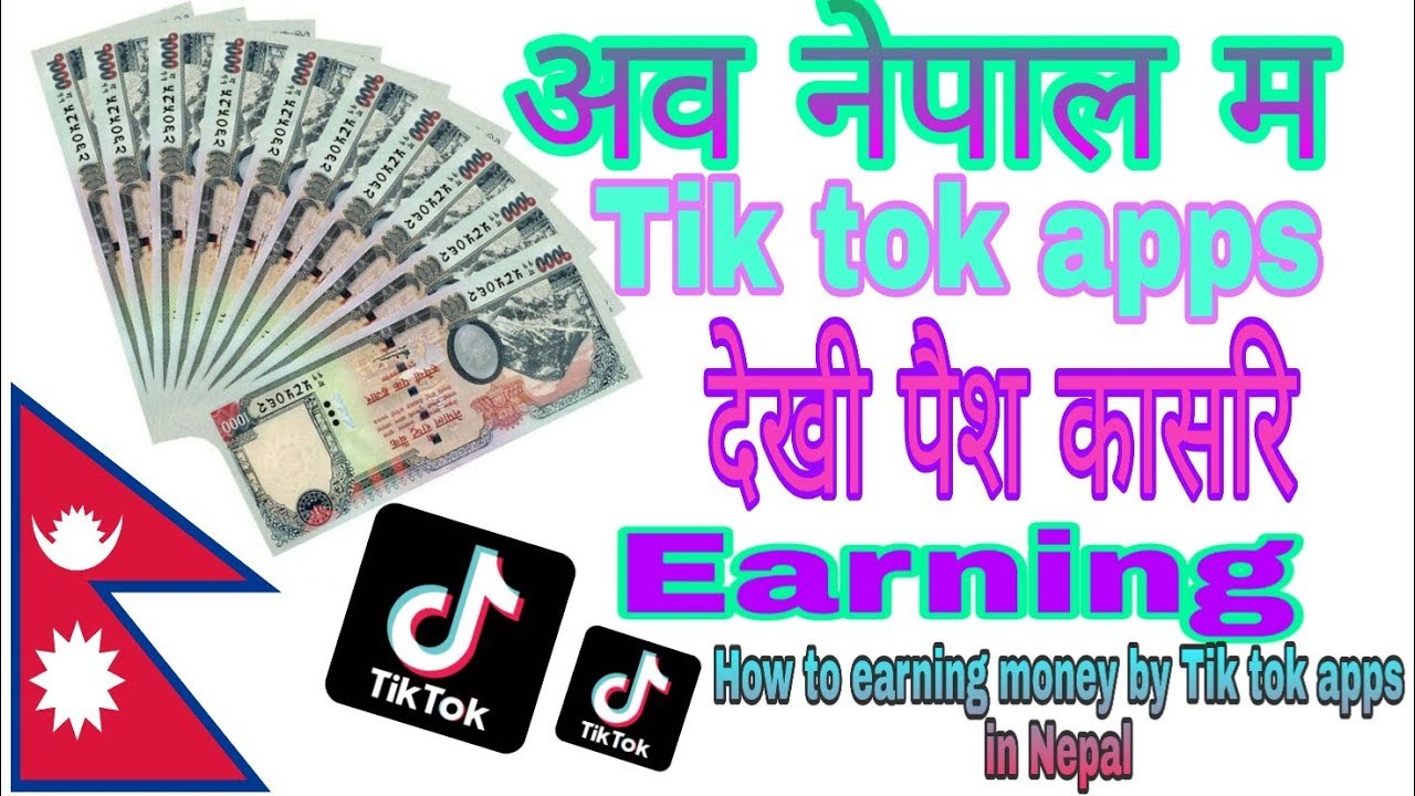 How To Earn Money From Tik Tok In Nepal Tik Tok Bata Kasari Paisa Kamaune Youtube