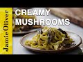 Creamy Mushrooms | Jamie Oliver