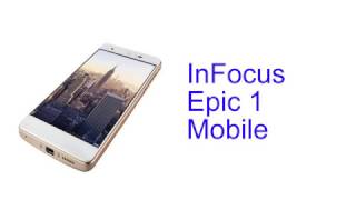 InFocus Epic 1 Mobile Specification [Release OCT 2016]