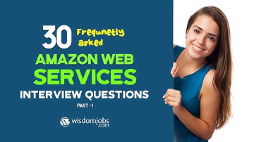TOP 15 Amazon Web Services (AWS) Interview Questions and Answers 2019 Part-1 | Wisdom Jobs