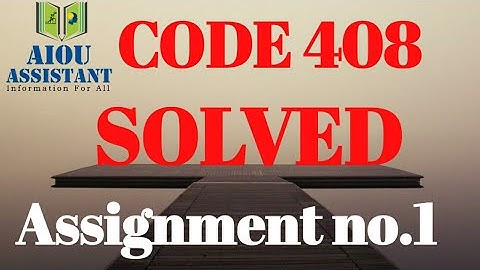 aiou solved assignment autumn 2020 || code 408
