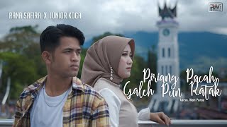 Rana Safira ft. Junior Koga - Piriang Pacah Galehpun Ratak