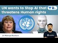 UN Body Wants to Stop Artificial Intelligence that Threatens Human Rights #AI #UPSC