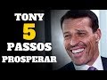 #5 PASSOS DA PROSPERIDADE | COM TONY ROBBINS | DUBLADO