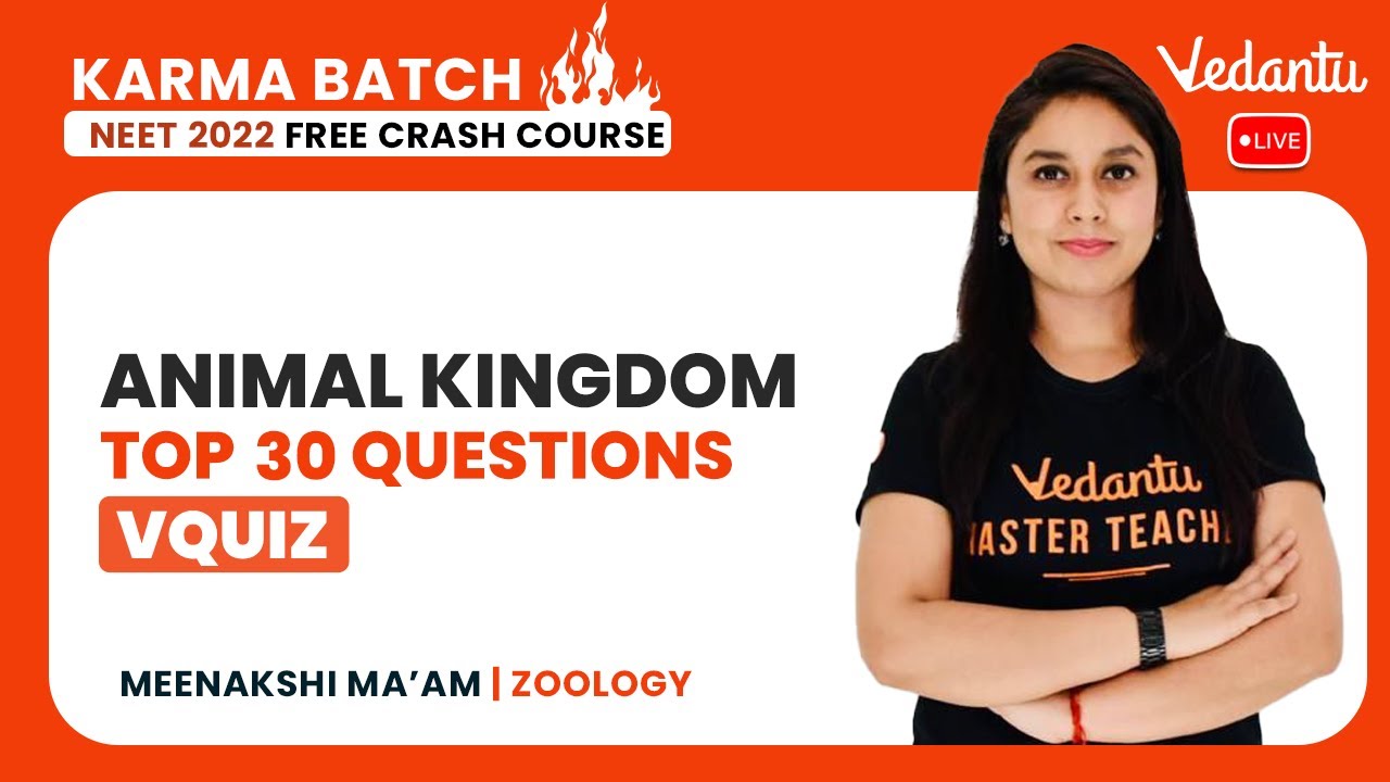 Top 30 NEET Questions Animal Kingdom NEET 2022 Free Crash Course NEET Biology Meenakshi Ma