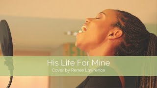 Download lagu His Life For Mine - The Talleys (cover) | Renée Lawrence