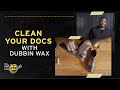 HOW TO CLEAN YOUR DR. MARTEN BOOTS WITH DUBBIN WAX