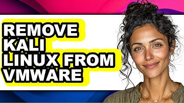 How to Remove Kali Linux from Vmware - Full Guide