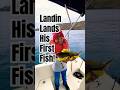 Landin lands his first Fish! #fishing