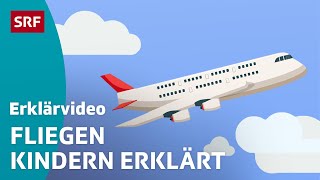 Wie fliegt ein Flugzeug? - einfach erklärt | Kindervideos | SRF Kids